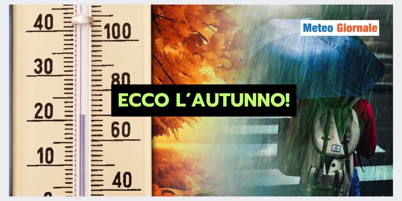 Benvenuto Autunno, le tendenze meteo sono certe