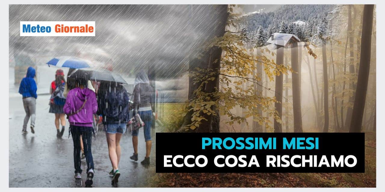 Le tendenze meteo dei prossimi mesi suscitano SCALPORE