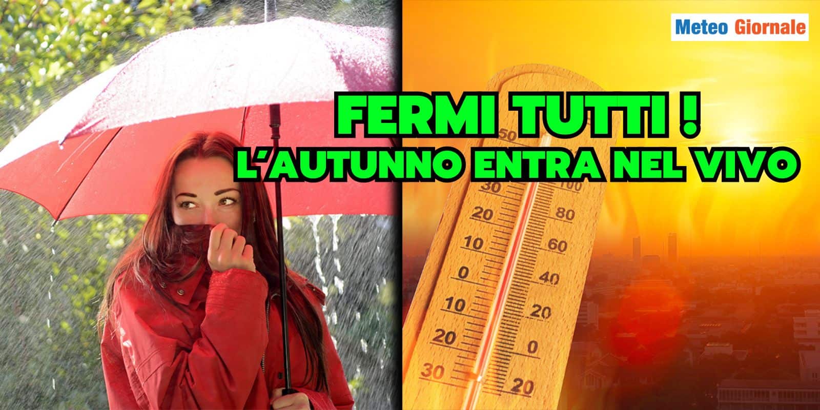 Fermi tutti! Che fine ha fatto il caldo? Il Meteo di Ottobre entra nel vivo