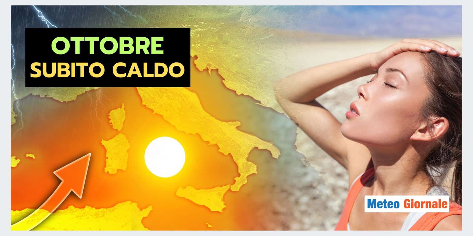 Ottobre parte a razzo, subito meteo caldo, anche se...
