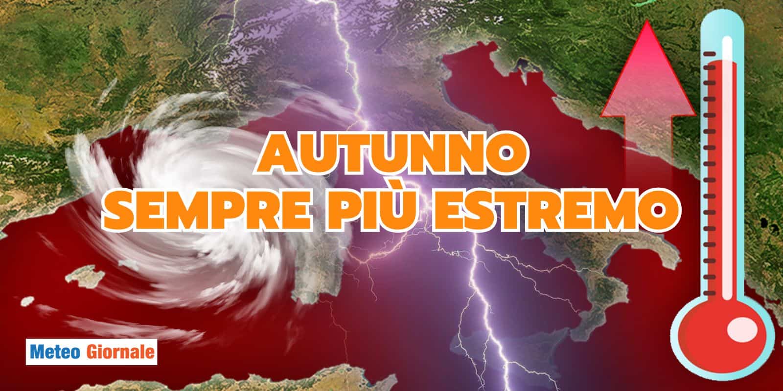 Ottobre e Novembre: la stagione del Meteo estremo... e va sempre peggio