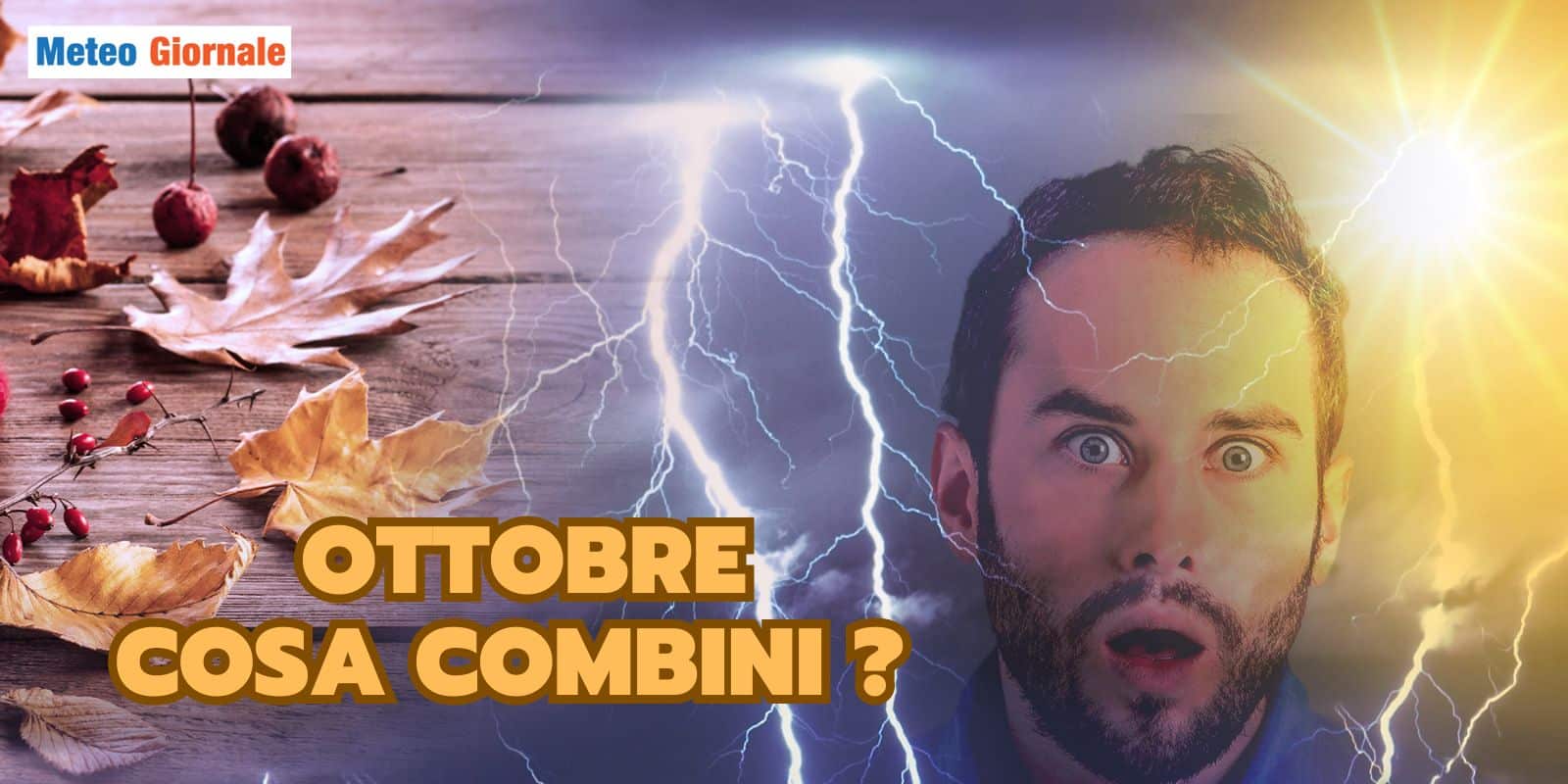 Meteo Ottobre: vi diciamo tutto, anche quello che non volete sapere