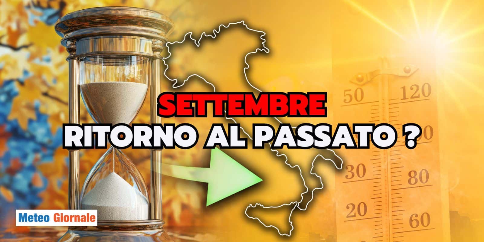 Il meteo stravolto di Settembre, parentesi o ritorno al passato?
