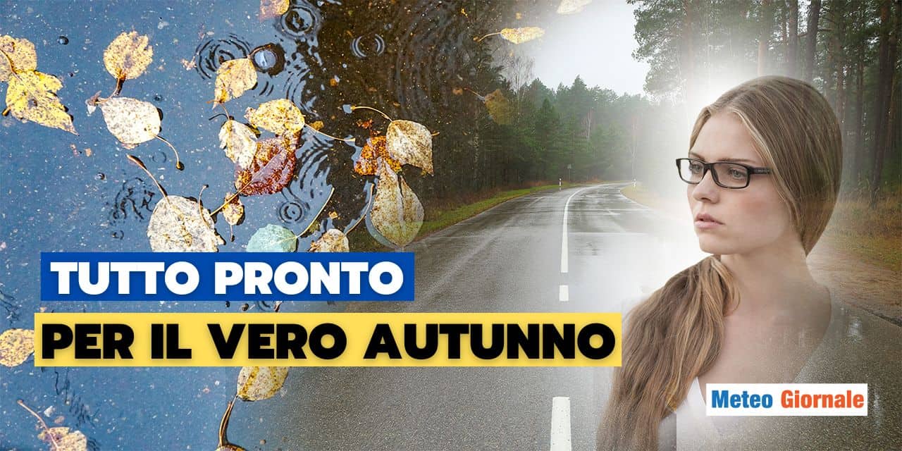 Meteo: prime avvisaglie in settimana, poi irrompe il pieno Autunno