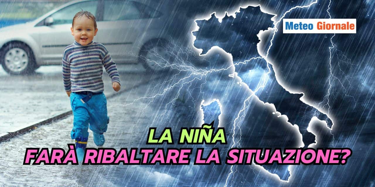 Meteo: la Niña poterà piogge al Sud e secco al Nord?