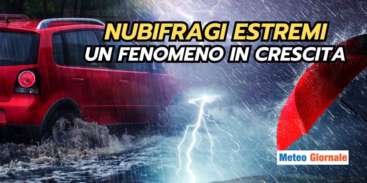 Nubifragi estremi, un fenomeno meteo in crescita, ecco i motivi