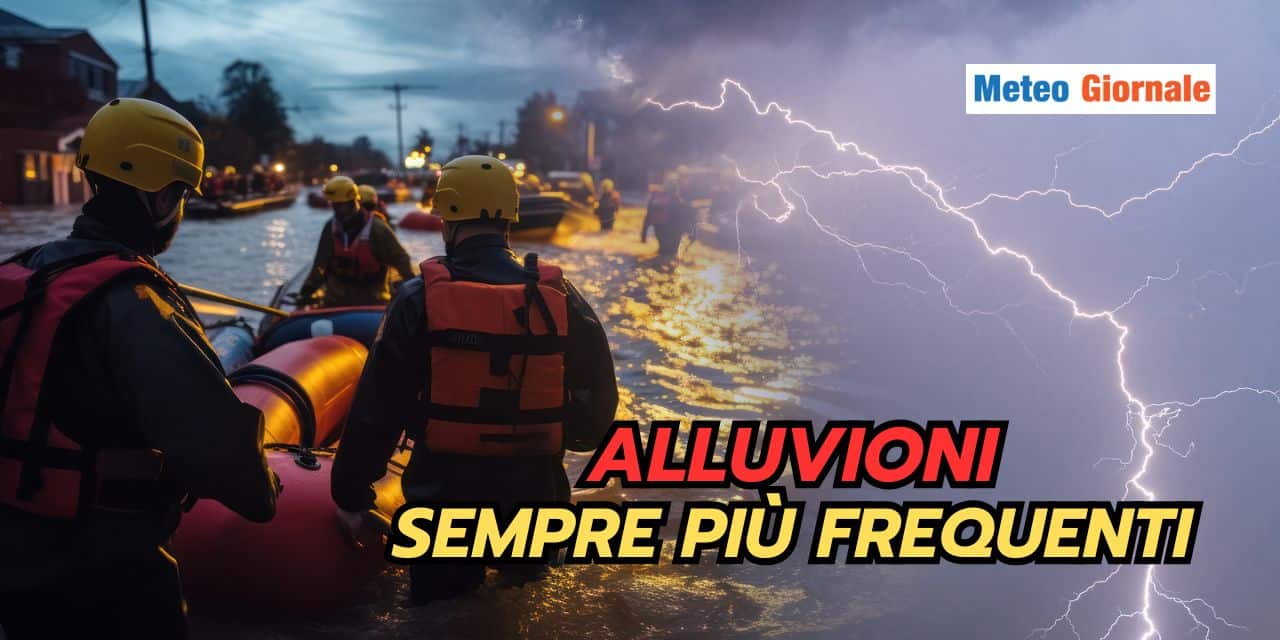 Alluvioni devastanti: un pericolo meteo sempre più concreto