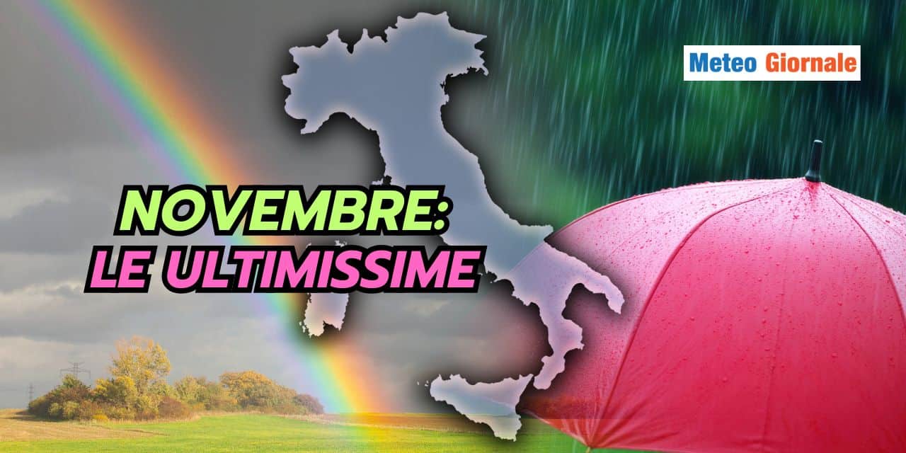 Meteo di Novembre: le ultimissime
