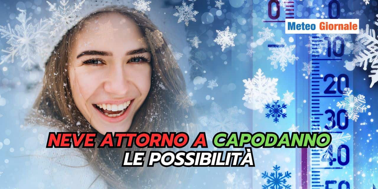 Ipotesi meteo suggestiva: un bianco Capodanno, le possibilità