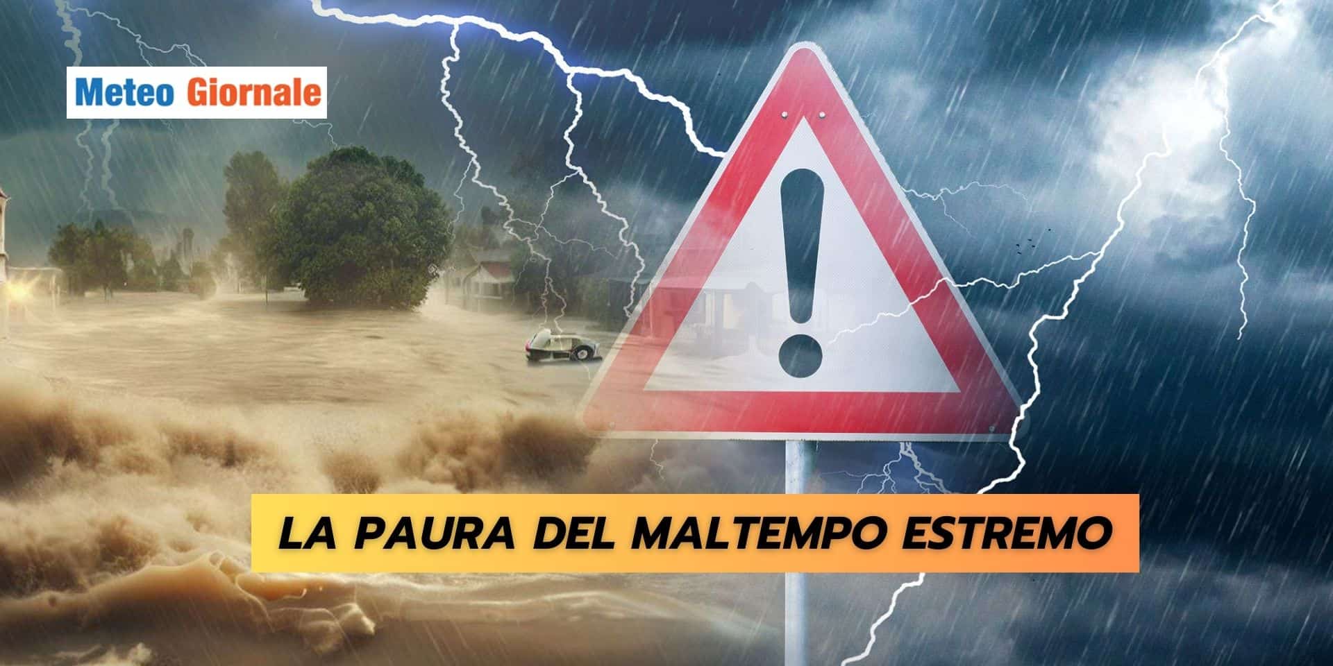 Cresce la paura per gli eventi meteo estremi