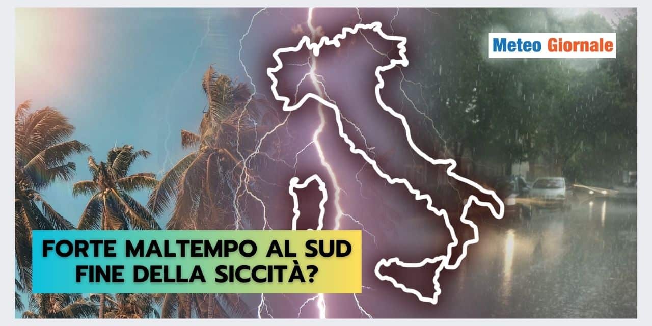 Fine della siccità al Sud? La risposta meteo che non ti aspetti