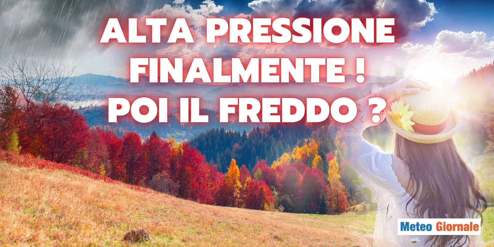 Meteo: il peggio è finito? Da Lunedì grandi novità