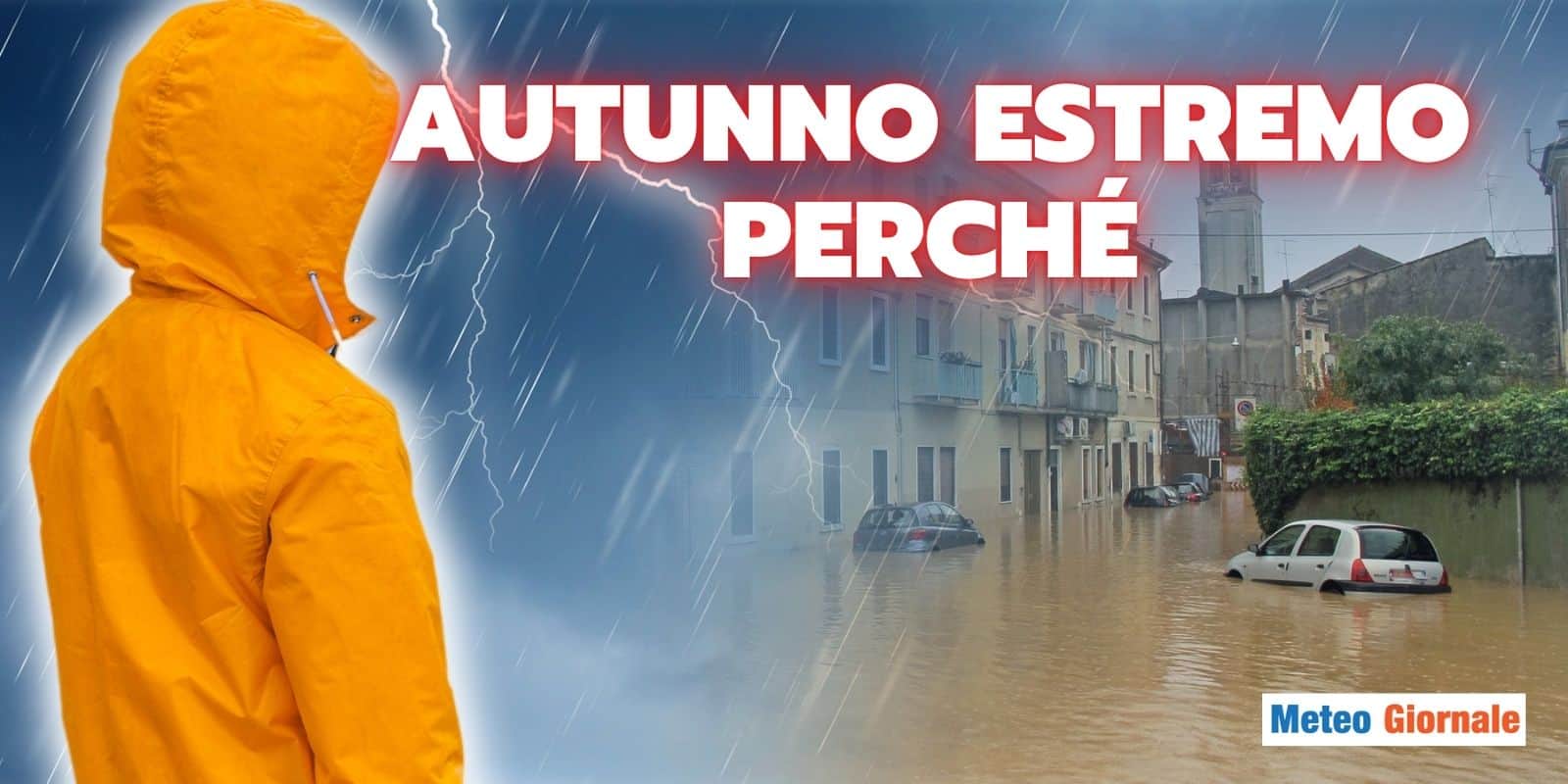 Autunno dal meteo estremo? Vi spieghiamo il perché