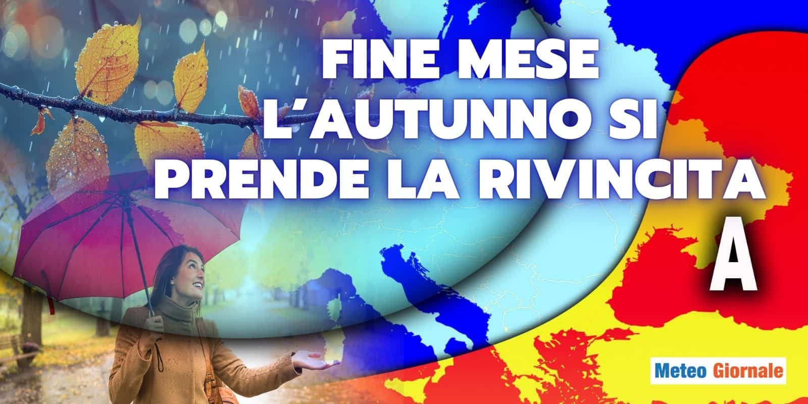 Fine mese: sferzata di meteo autunnale vecchio stile
