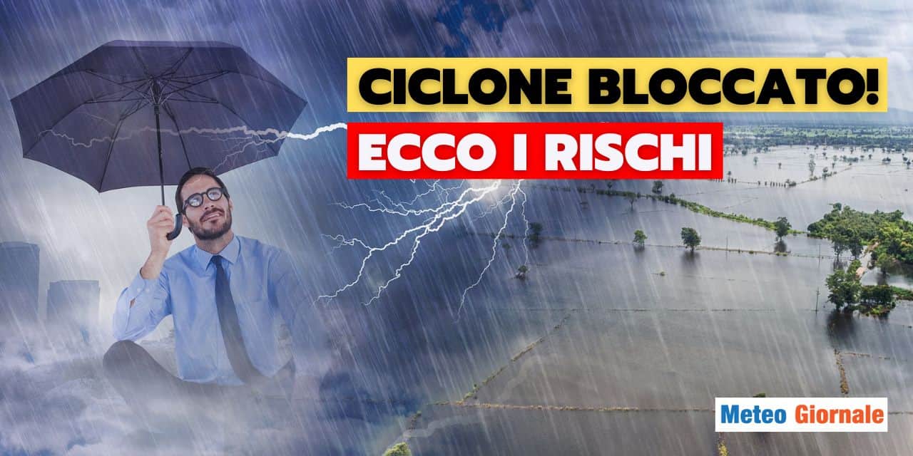 Meteo: ciclone stazionario, sarà una minaccia per queste regioni