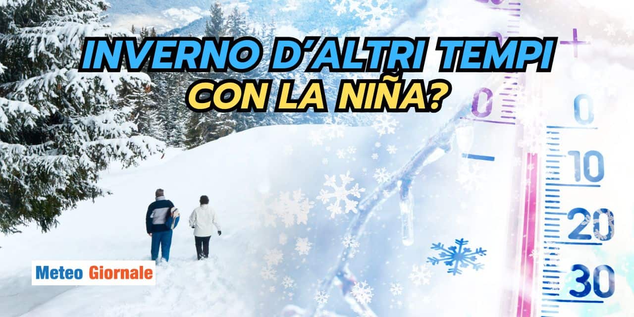 Inverno d'altri tempi, grazie al contributo meteo de La Niña