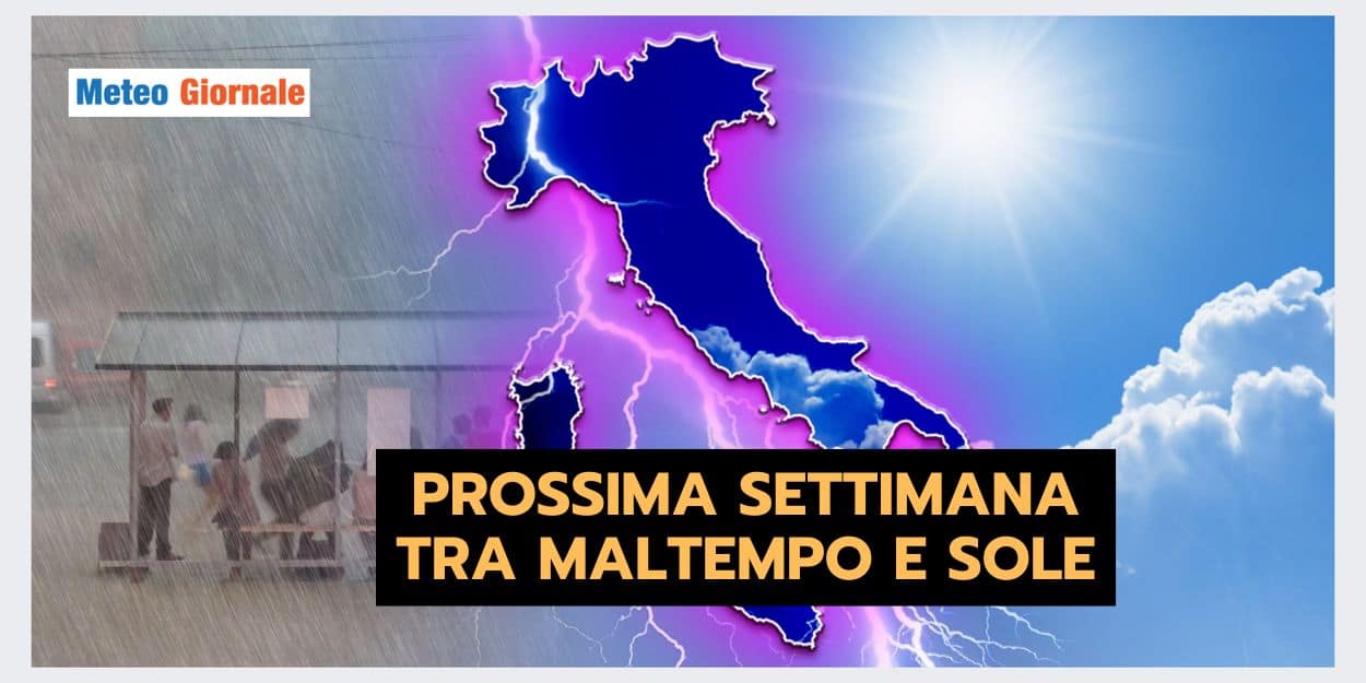Meteo prossima settimana: tra maltempo e caldo, i dettagli