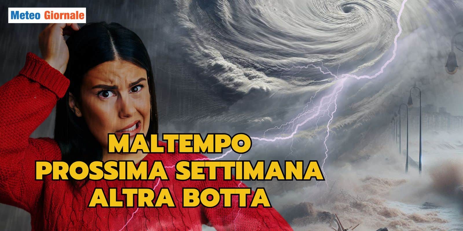 Prossima settimana: Meteo sempre più spregiudicato, prevista una perturbazione bomba