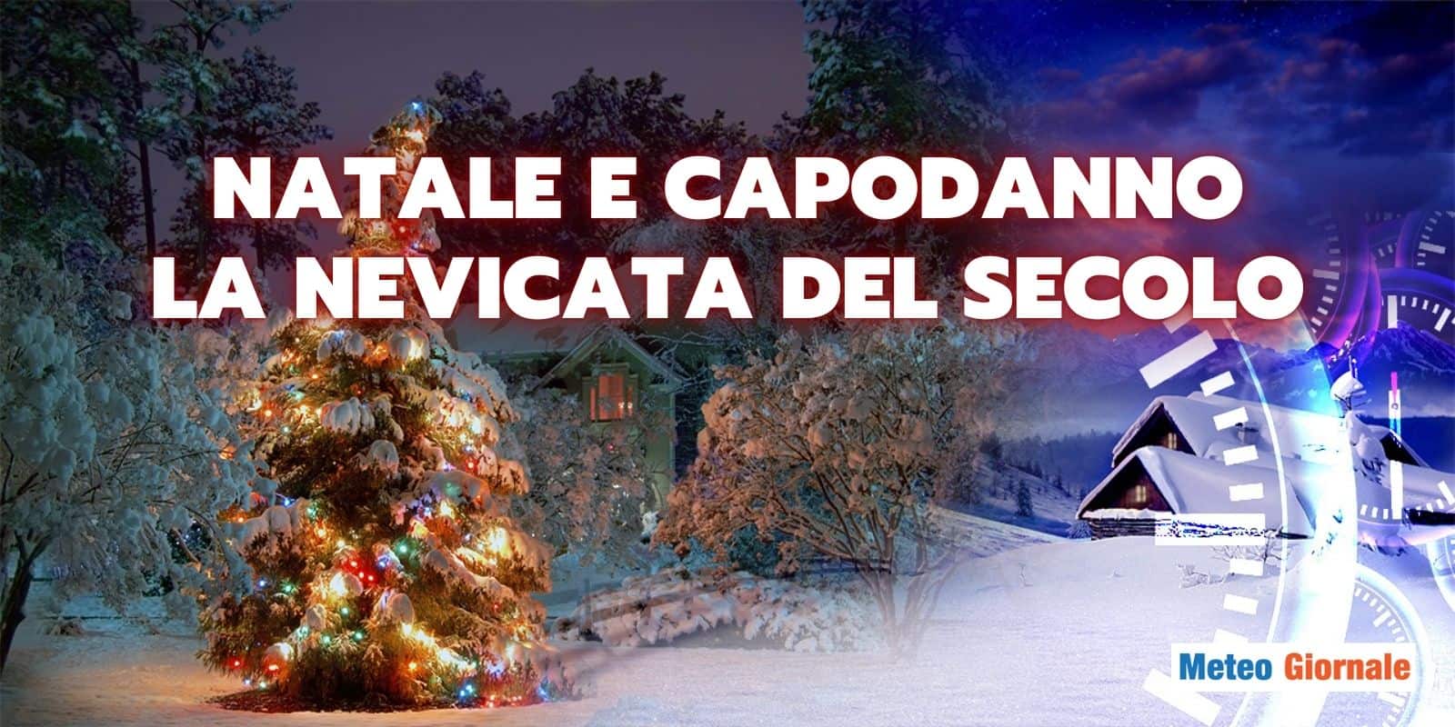 Natale e Capodanno: la nevicata del secolo