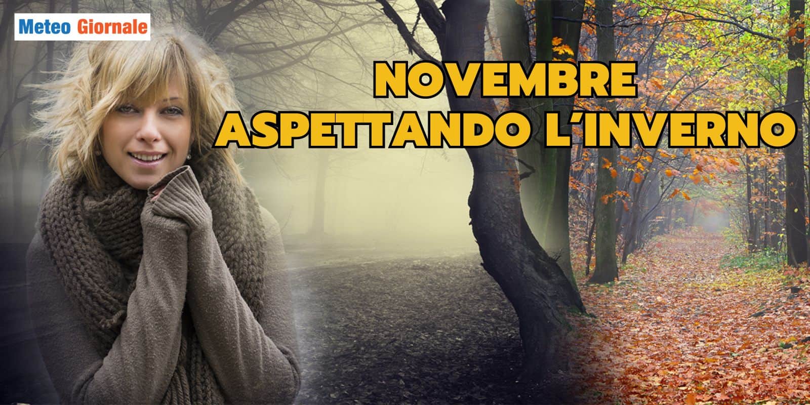 Novembre: il Meteo ricarica le pile prima dell'Inverno