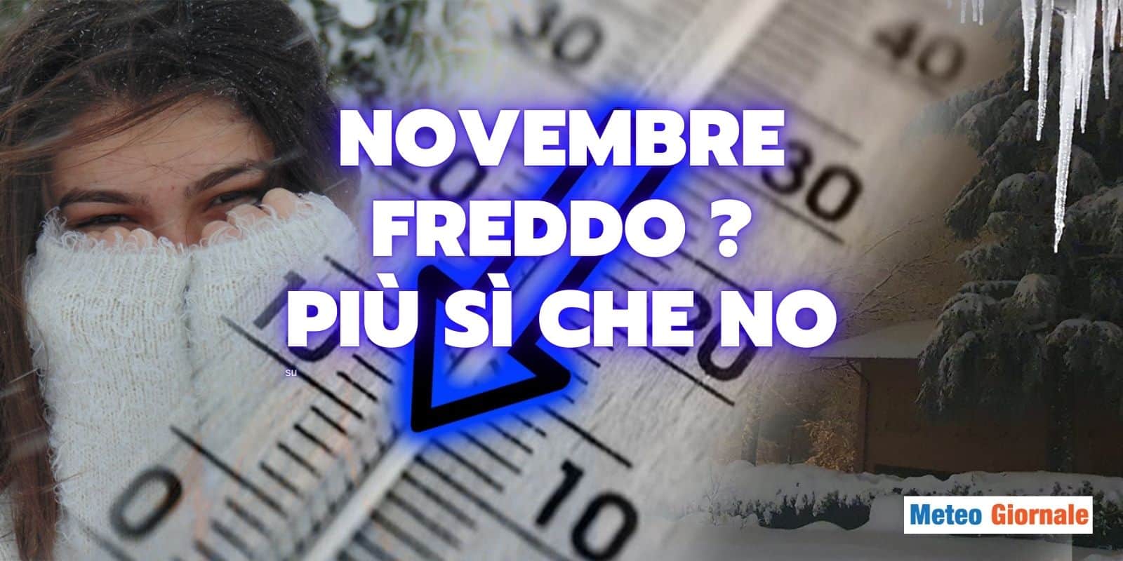 Meteo Novembre: freddo sì, freddo no, il bivio da non mancare
