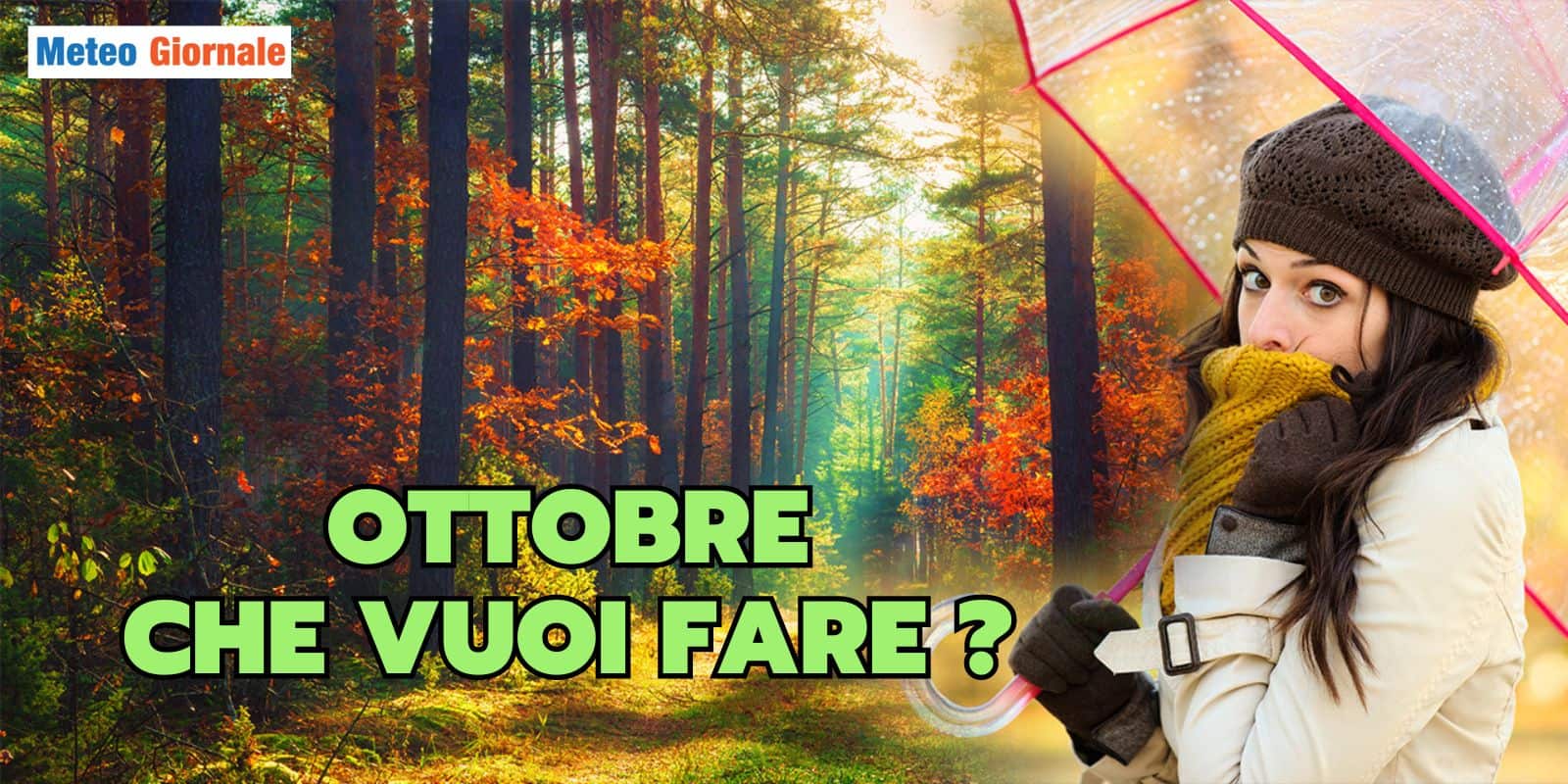 Il Meteo sorprenente di Ottobre: non lasciamoci ingannare