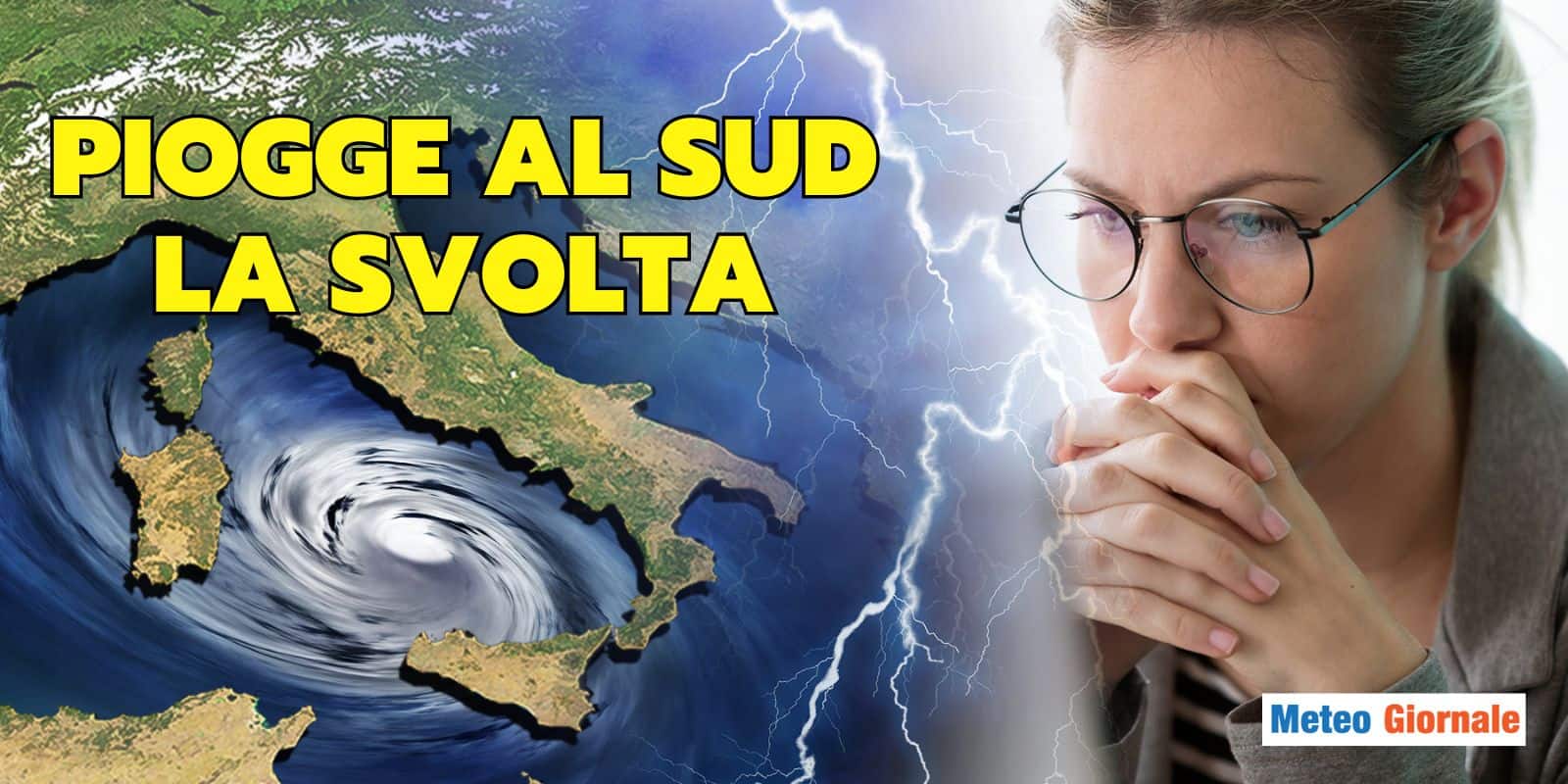 Meteo: piogge al Sud, c'è la svolta, ma potrebbero essere estreme