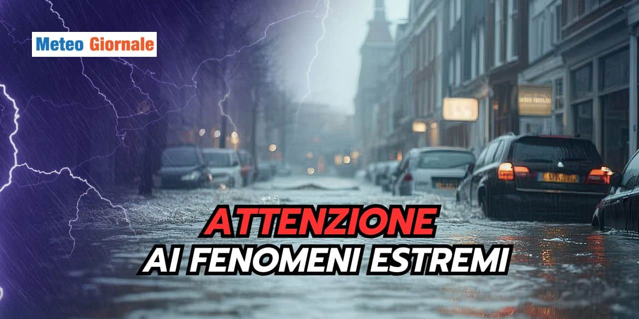 INCUBO fenomeni meteo estremi: non è mica finita!