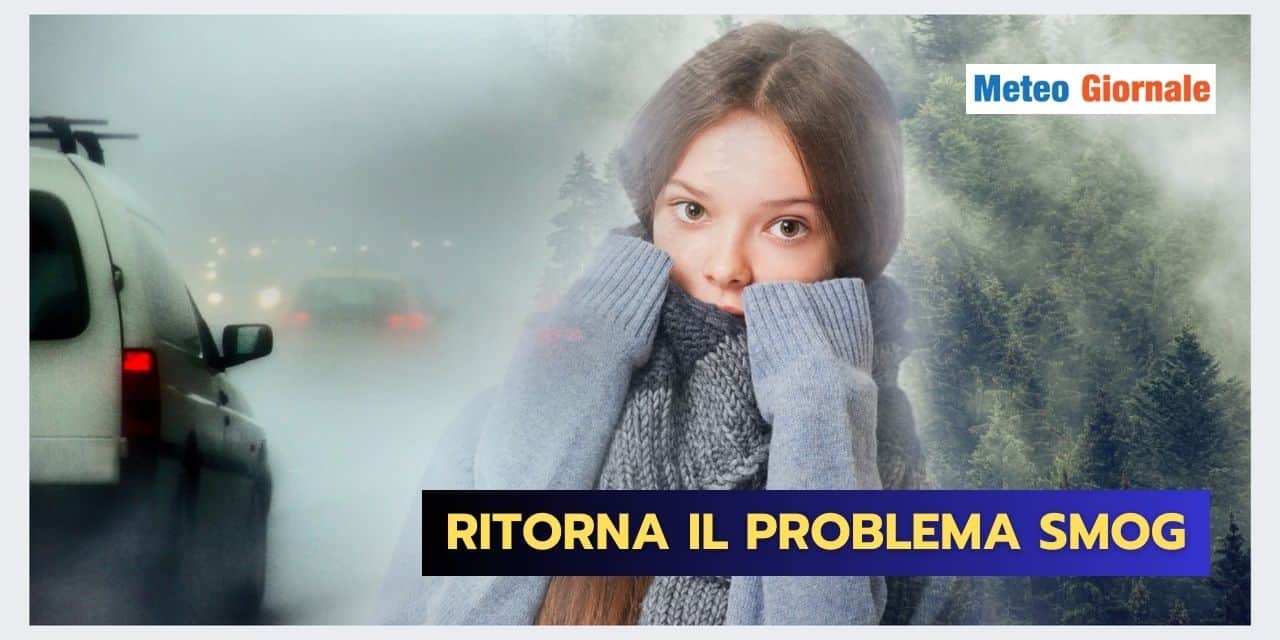 SMOG e ARIA PESSIMA: l'altra faccia del meteo anticiclonico