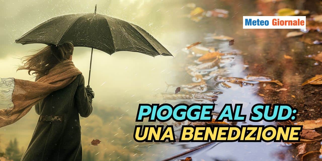 Piogge in arrivo al Sud? Una benedizione meteo