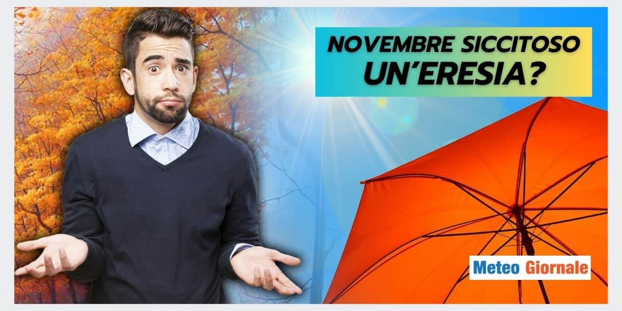 Anticiclone permanente e siccità autunnale: uno squilibrio meteo evidente