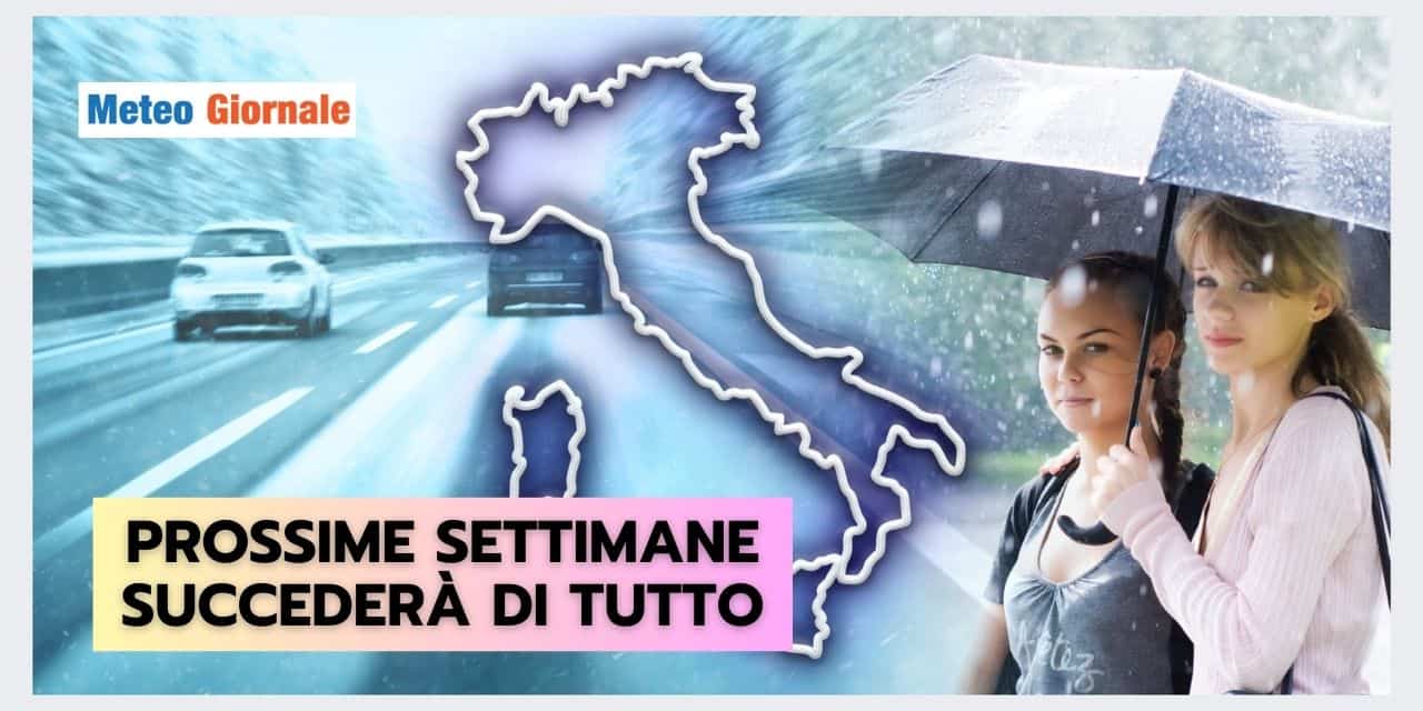 COLPI DI SCENA a ripetizione nel meteo dei prossimi giorni, i dettagli