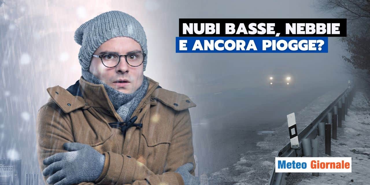 Meteo: che brutto anticiclone! Tante nubi, piogge e nebbie la prossima settimana