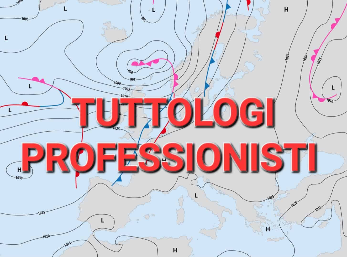 Meteo in trappola: ecco come i Social demoliscono la Verità scientifica