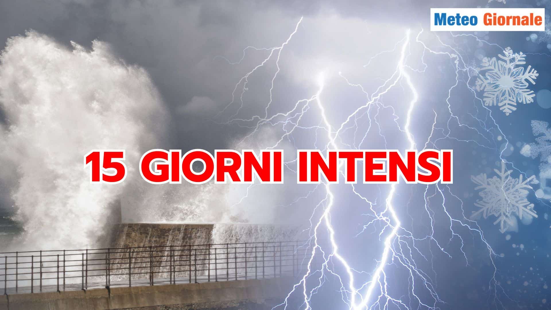 METEO a 15 giorni, un super Dicembre tra Freddo e Maltempo
