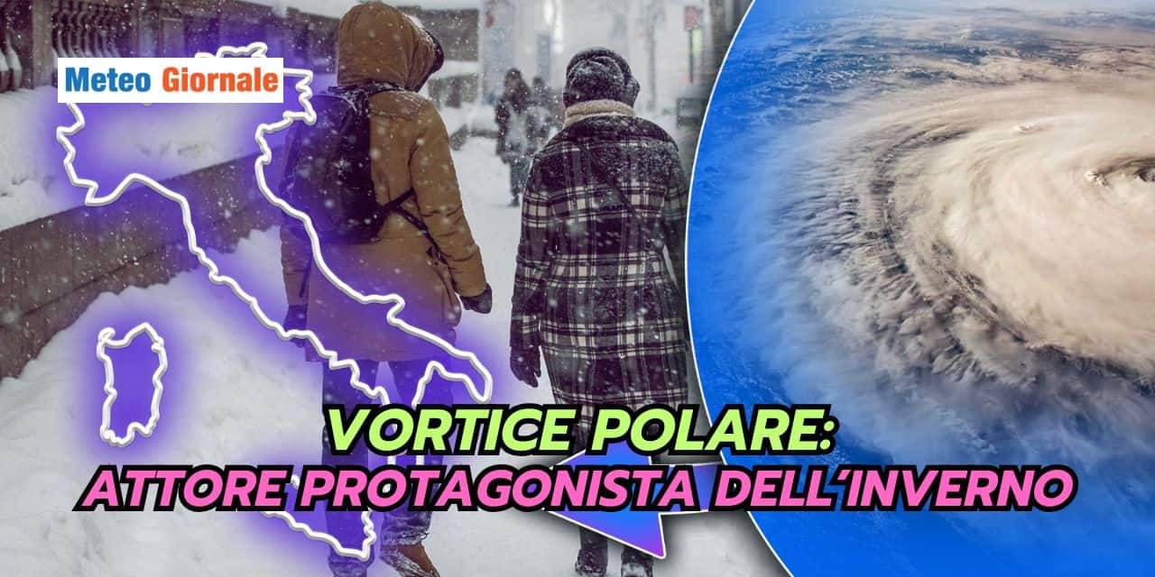 Vortice Polare: protagonista dell'Inverno, le conseguenze meteo