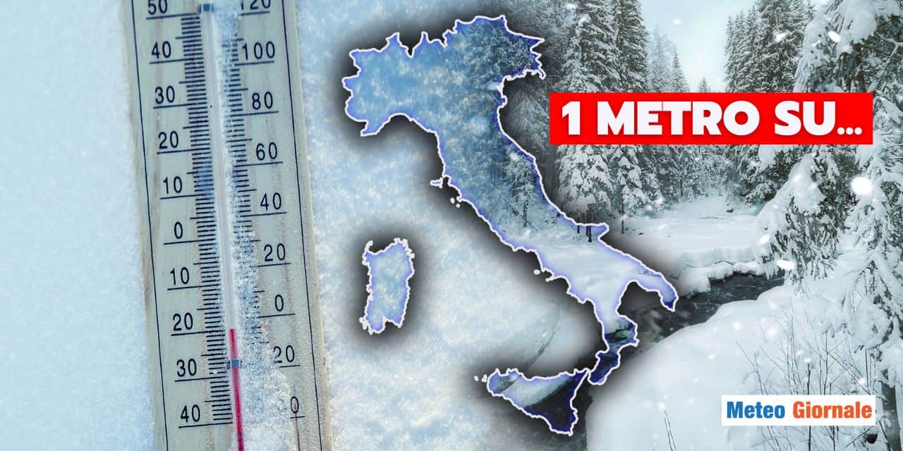 Meteo: oltre 1 metro di neve in arrivo su queste zone