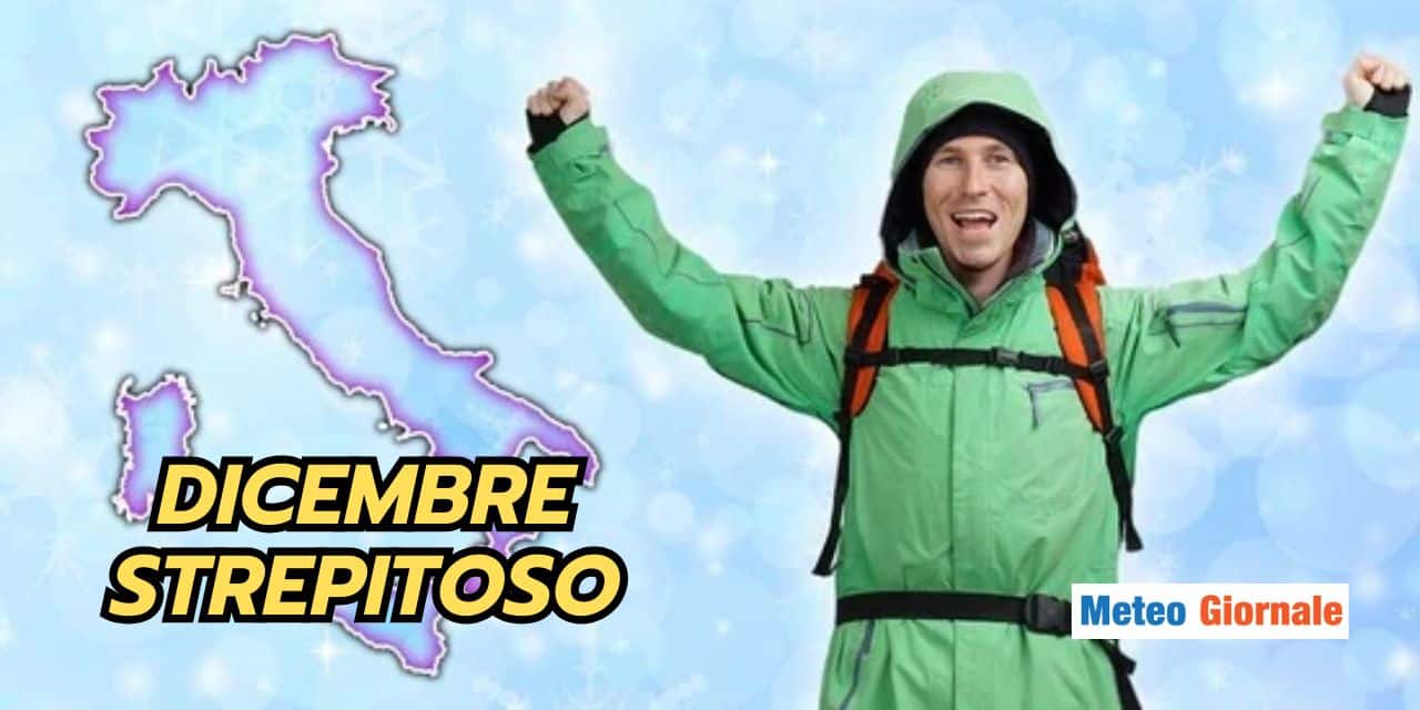 Prima metà di Dicembre dal meteo strepitoso