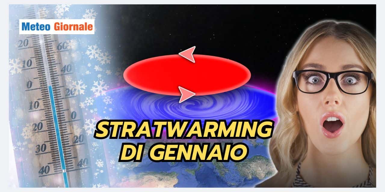 Stratwarming di Gennaio: sale la trepidazione meteo