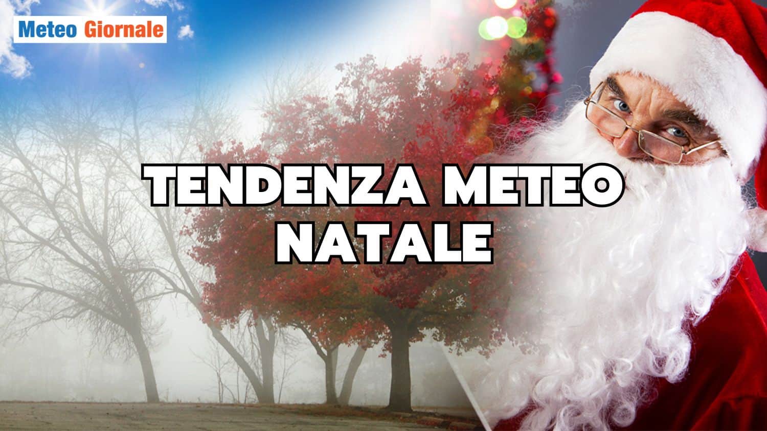 Tendenza meteo NATALE: ultime proiezioni SORPRENDENTI!