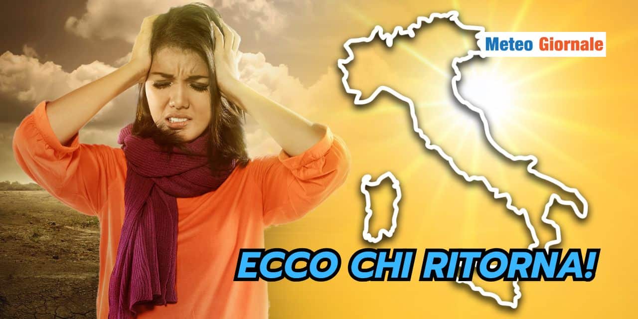 CLAMOROSO aggiornamento meteo, ecco chi ritorna!