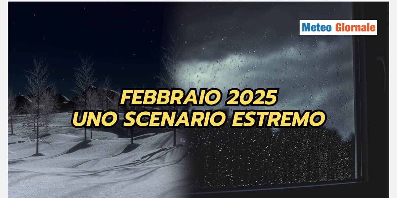 Meteo estremo in Febbraio: eventualità remota, anche se…