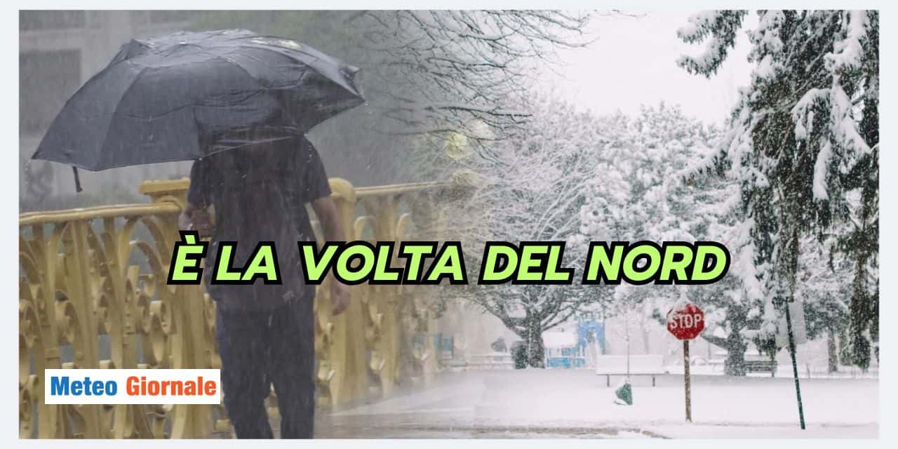 Meteo Nord Italia: stavolta ci siamo, PIOGGIA e NEVE