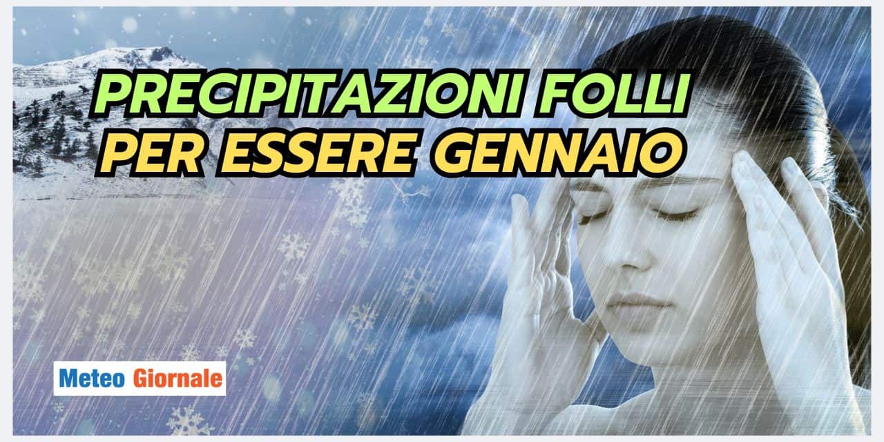 INCUBO maltempo ESTREMO in Gennaio, meteo alluvionale in queste REGIONI