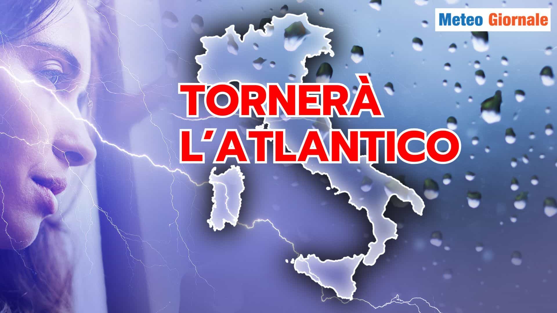 Meteo a 15 giorni conferma il ritorno dell’ATLANTICO