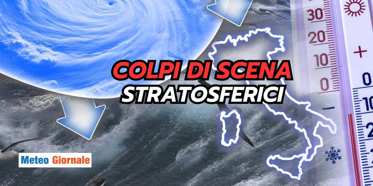 OCCHIO alla STRATOSFERA: meteo che promette faville