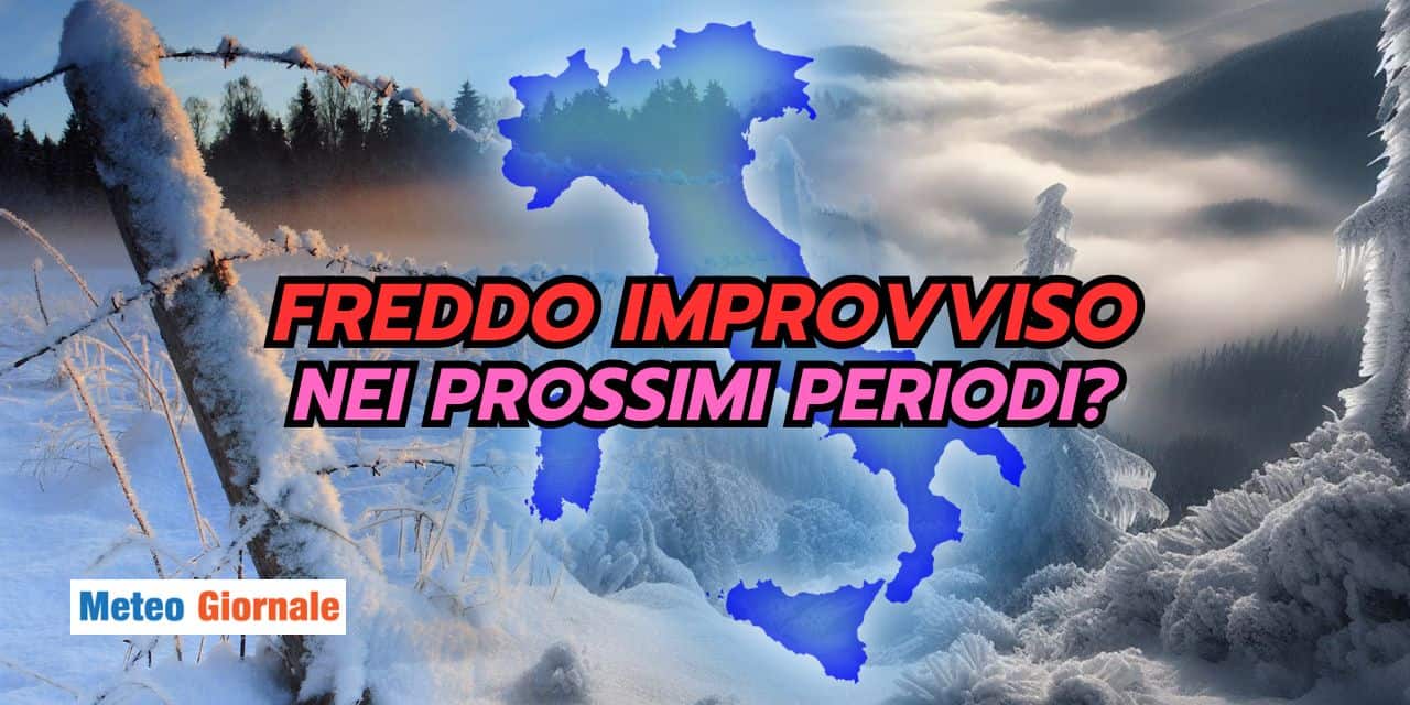 Ipotesi meteo FREDDO IMPROVVISO