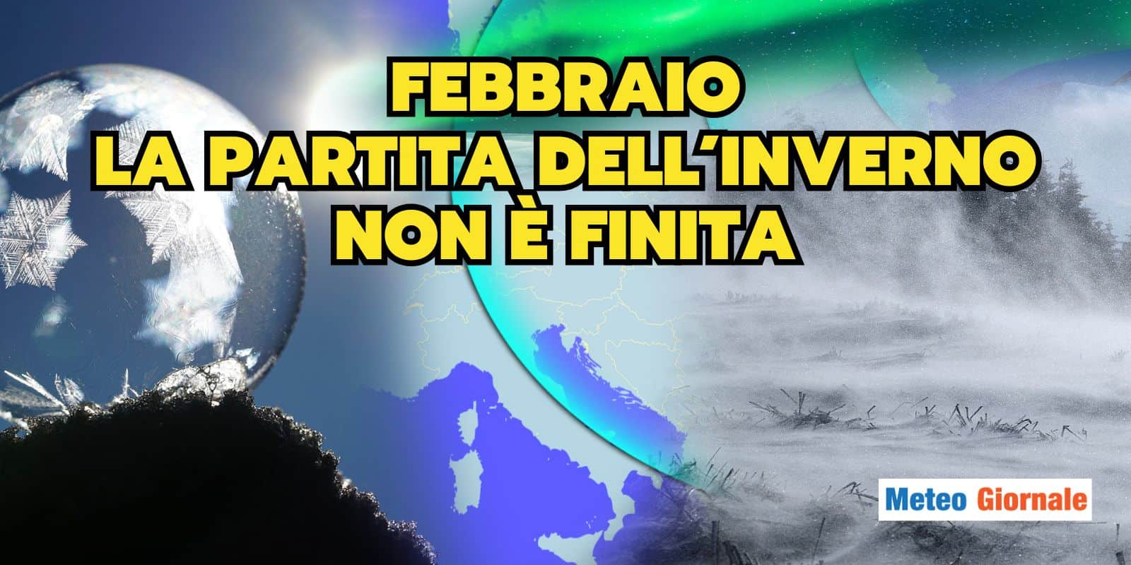 Meteo: un grande Inverno a Febbraio, la partita è tutta da giocare