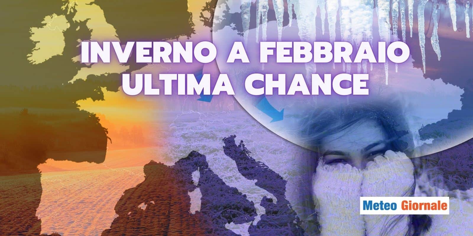 Meteo: un Inverno sottotono, l’ultima CHANCE GELIDA di Febbraio