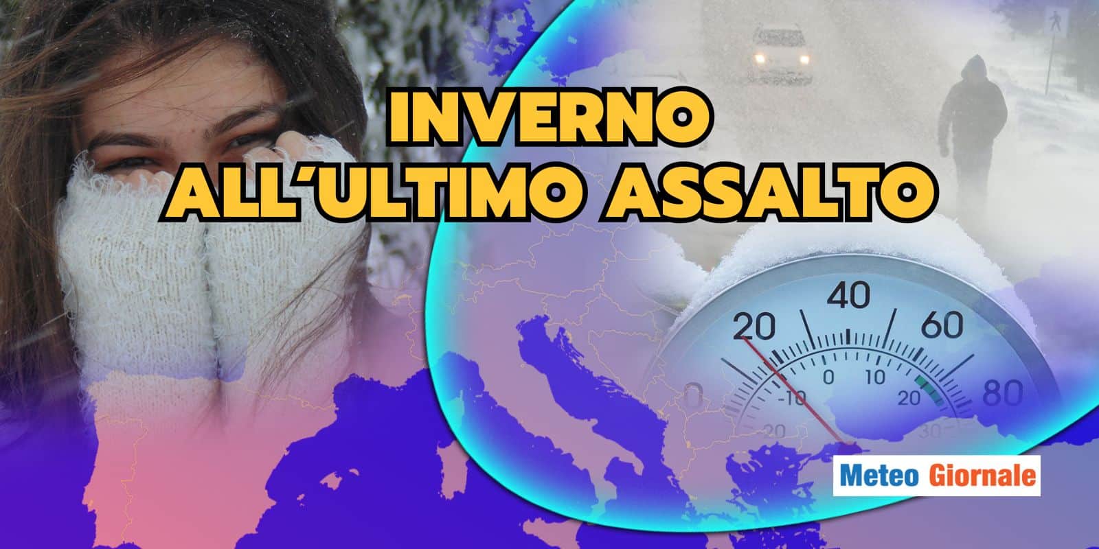 Meteo: l’Inverno tenta l’assalto finale, a pochi giorni dalla svolta
